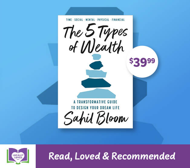 The 5 Types of Wealth A Transformative Guide to Design Your Dream Life By Sahil Bloom