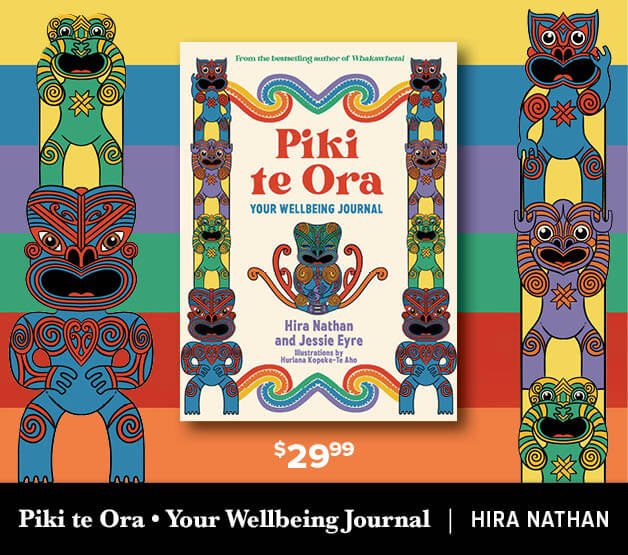 Piki te Ora: Your Wellbeing Journal By Hira Nathan, Jessie Eyre