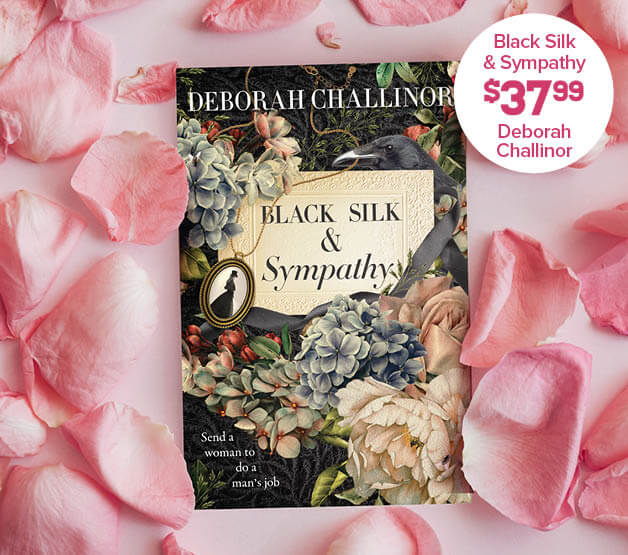 Black Silk and Sympathy By Deborah Challinor