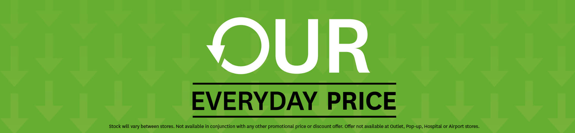 Our Everyday Low Price
